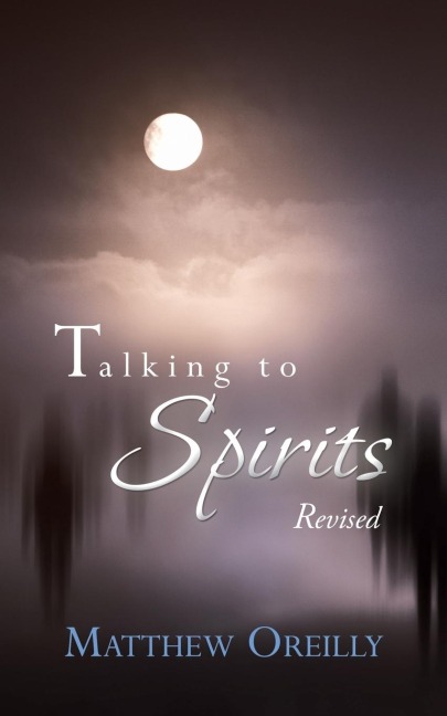 Talking to Spirits: Revised