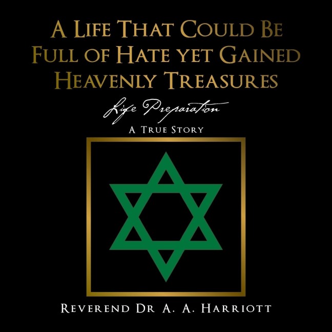 A Life That Could Be Full of Hate yet Gained Heavenly Treasures: Life Preparation
