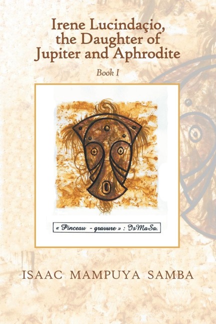 Irene Lucindaçio, the Daughter of Jupiter and Aphrodite: Book I