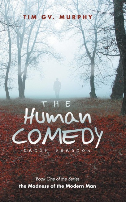 The Human Comedy Irish Version: Book One of the Series