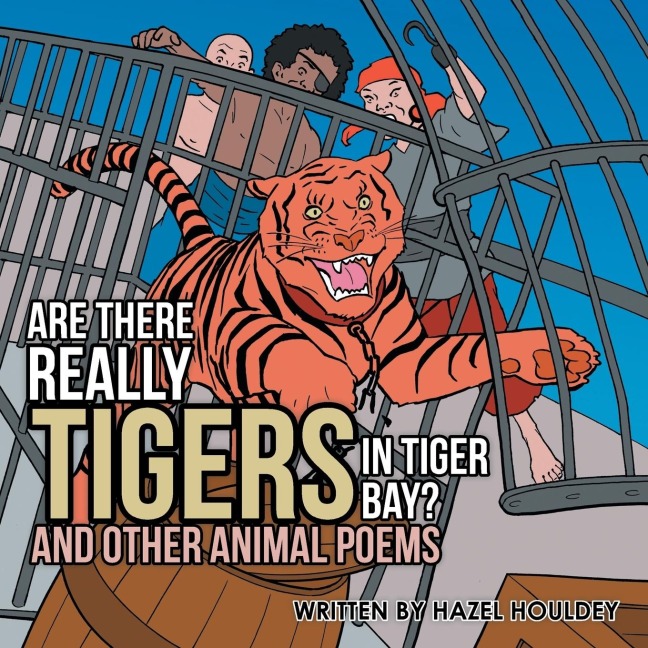 Are There Really Tigers in Tiger Bay?: And Other Animal Poems