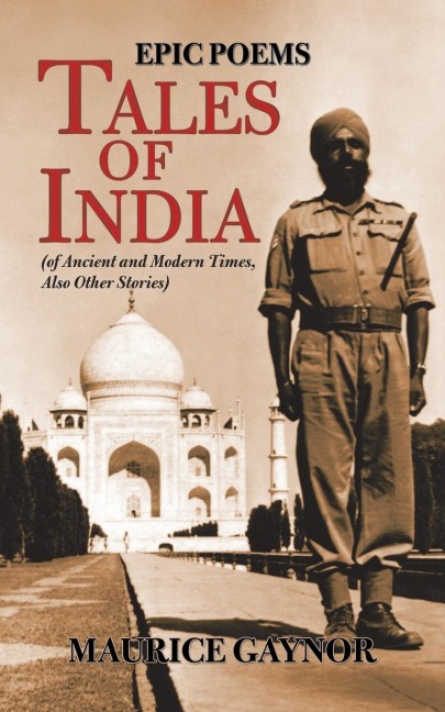 Tales of India: Epic Poems (of Ancient and Modern Times, Also Other Stories)