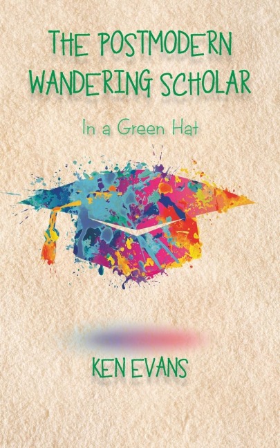 THE POSTMODERN WANDERING SCHOLAR: In a Green Hat