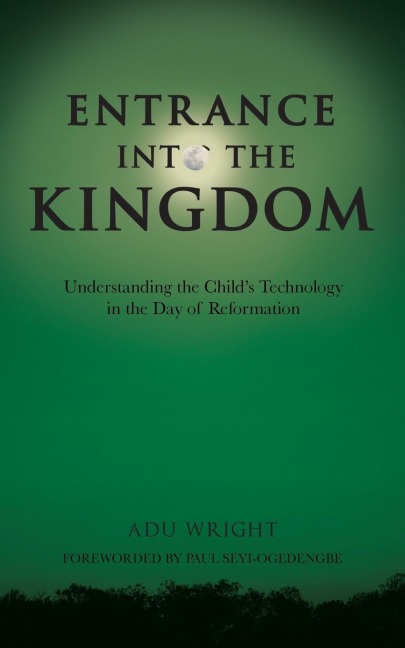 Entrance into the Kingdom: Understanding the ChildS Technology in the Day of Reformation
