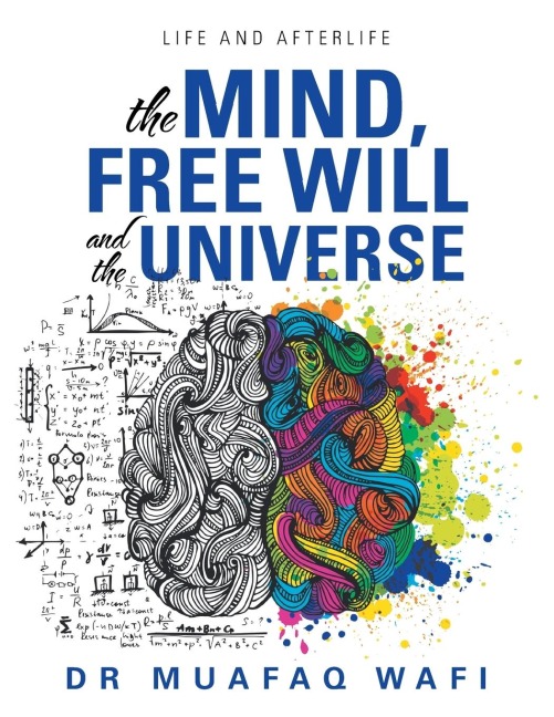 The Mind, Free Will, and the Universe: Life and Afterlife