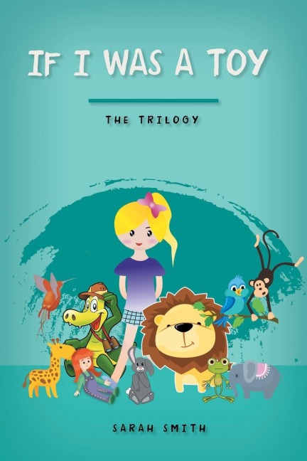 If I Was a Toy: The Trilogy