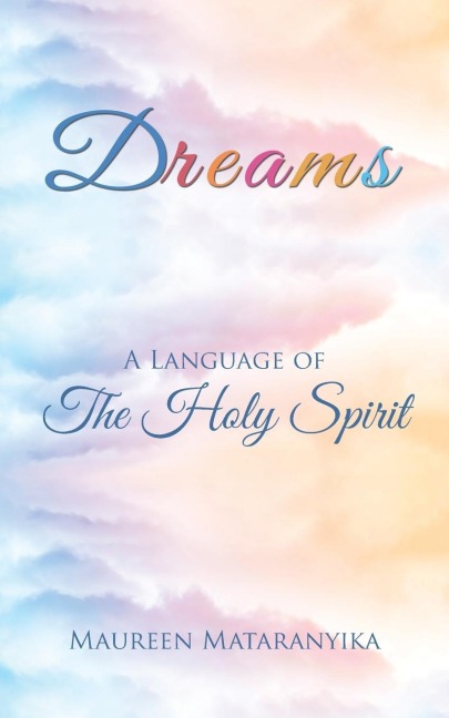 Dreams: A Language of the Holy Spirit