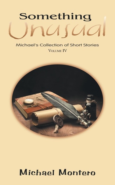 Something Unusual Michael'S Collection of Short Stories