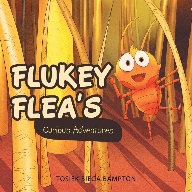 Flukey  Fleas Curious Adventures: Where Am I?