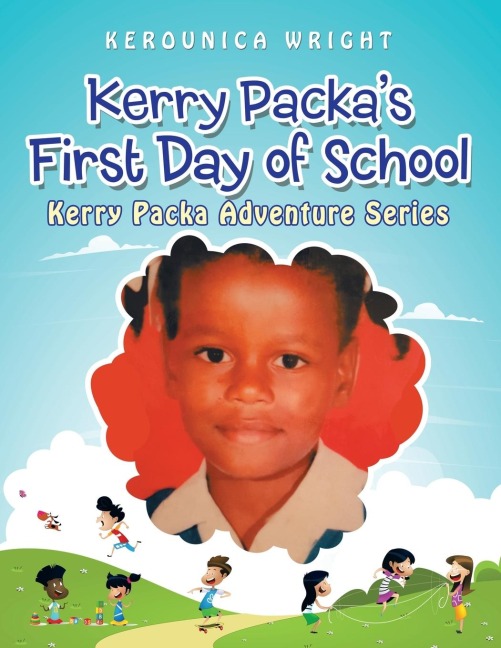 Kerry PackaS First Day of School: Kerry Packa Adventure Series