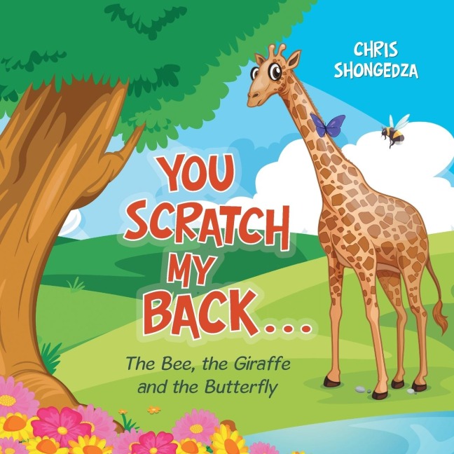 You Scratch My Back . . .: The Bee, the Giraffe and the Butterfly