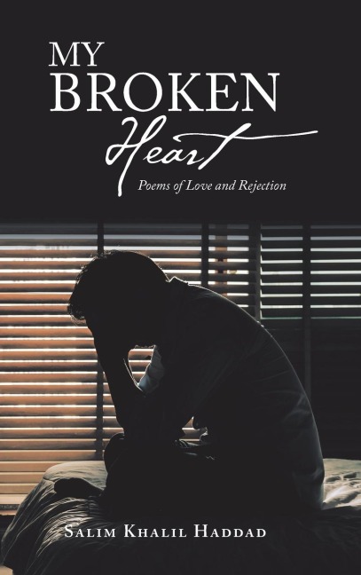 My Broken Heart: Poems of Love and Rejection