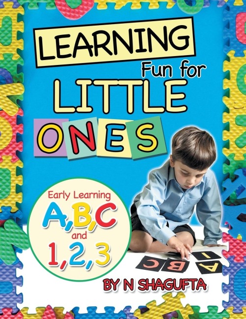 Learning Fun for Little Ones: Early Learning A, B, C and 1, 2, 3