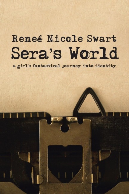 Seras World: A Girls Fantastical Journey into Identity