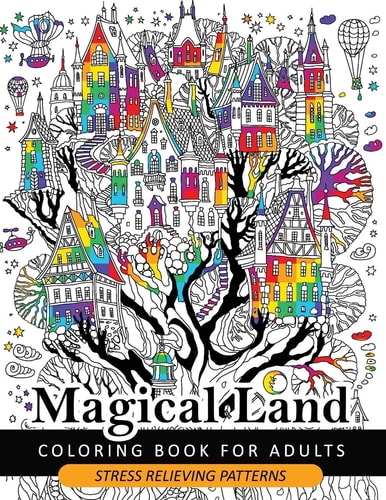 Magical Land Coloring Book for Adult The Wonderful Desings of Mystical Land and Animal (Dragon, House, Tree, Castle)