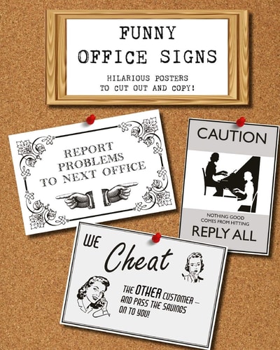 Funny Office Signs Hilarious Posters to Cut Out and Copy!