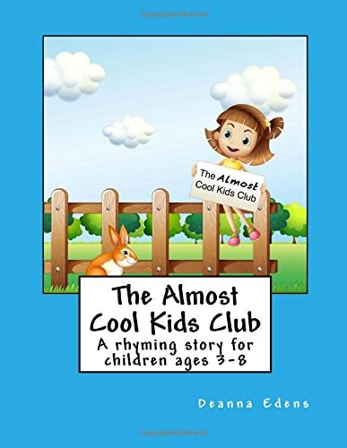 The Almost Cool Kids Club A Rhyming Story for Children Ages 3-8