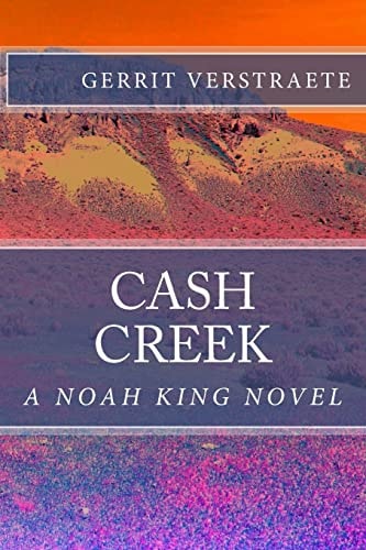 Cash Creek A Noah King Novel