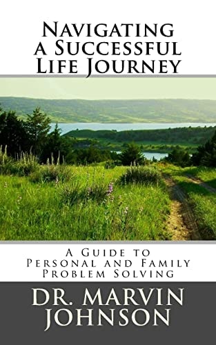 Navigating a Successful Life Journey A Guide to Personal and Family Problem Solving