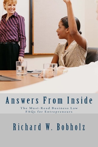 Answers from Inside The Must Read Business Law FAQs for Entrepreneurs