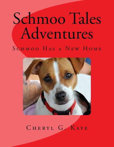 Schmoo Has a New Home Schmoo Tales Adventures Series
