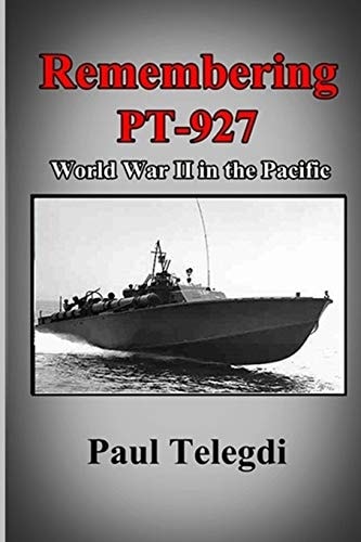 Remembering Pt-927 World War II in the Pacific