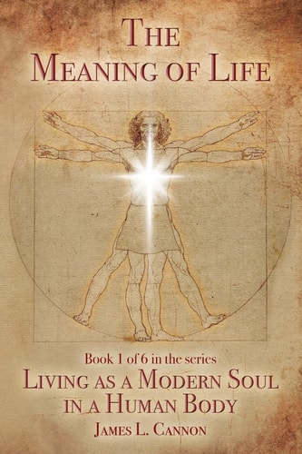 The Meaning of Life Purpose and Mission of the Human Soul