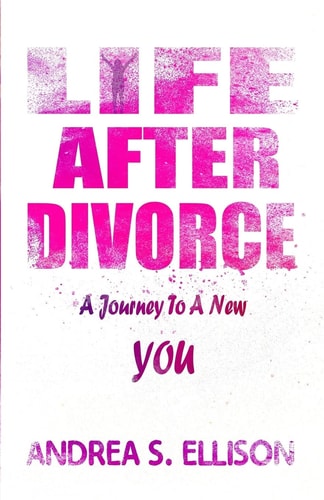 Life After Divorce A Journey To A New You