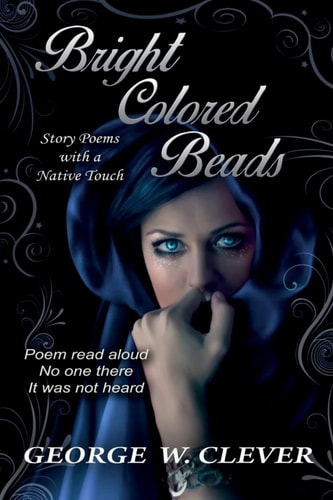 Bright Colored Beads Story Poems with a Native Touch
