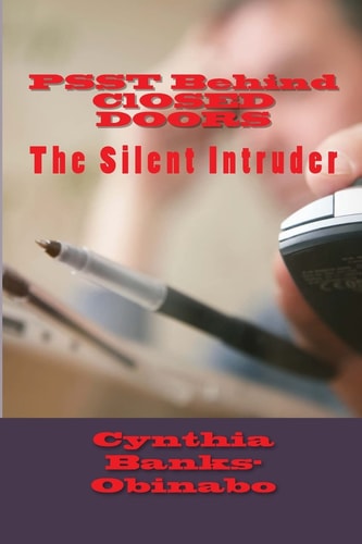 PSST Behind ClOSED DOORS The Silent Intruder