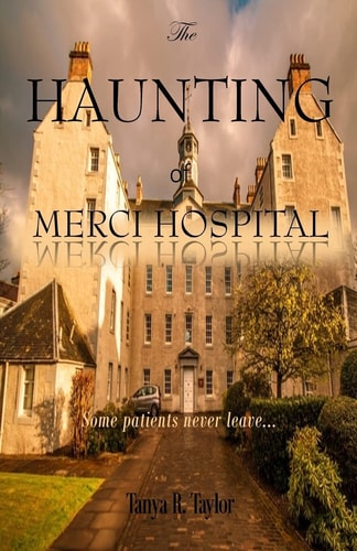 The Haunting of Merci Hospital Some Patients Never Leave...