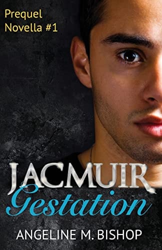 Jacmuir: Gestation Jacmuir Prequel Novella Book 1