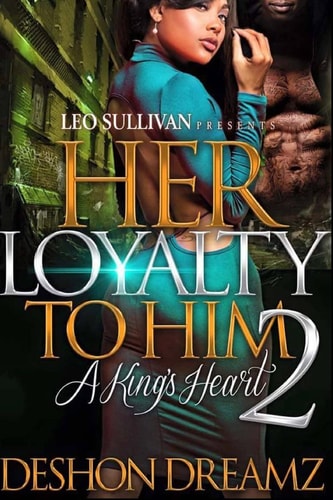 Her Loyalty to Him 2 A King's Heart