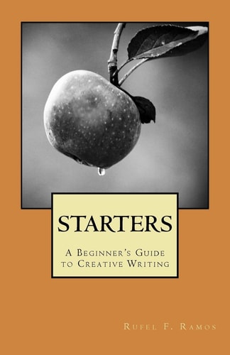 Starters A Beginner's Guide to Creative Writing