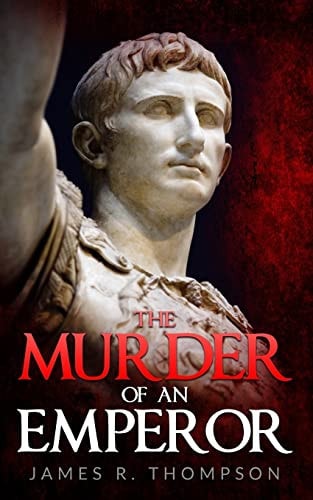 The Murder Of An Emperor