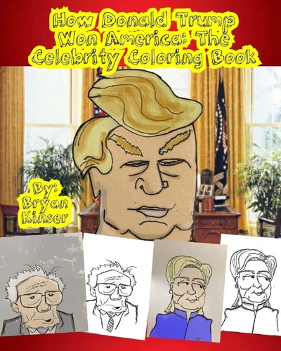 How Donald Trump Won America The Celebrity Coloring Book