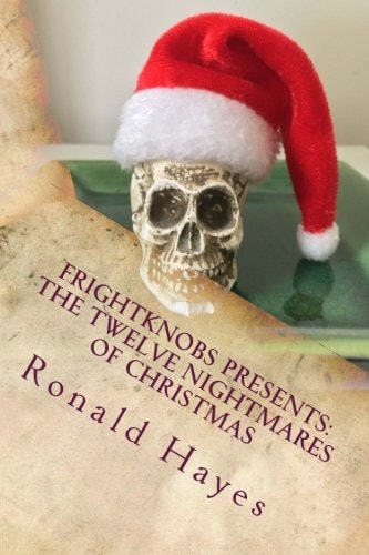 Frightknobs Presents The Twelve Nightmares of Christmas