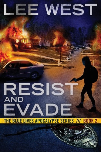 Resist and Evade A Post Apocalyptic EMP Thriller