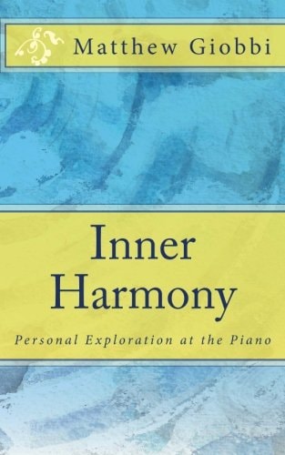 Inner Harmony Personal Exploration at the Piano