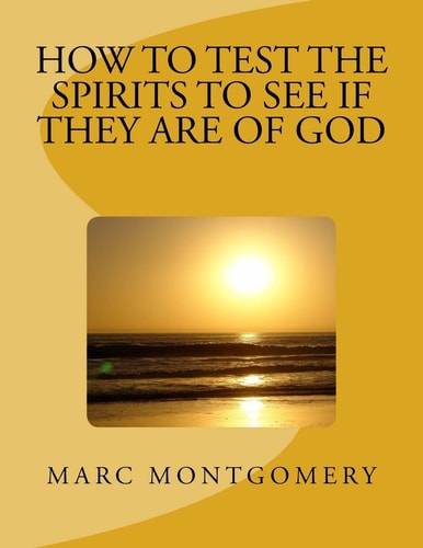 How to Test the Spirits to See If They Are of God Many Shall Come to Me and Say: Did We Not Do Great Things in Your Name?