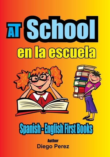 Spanish - English First Books At School