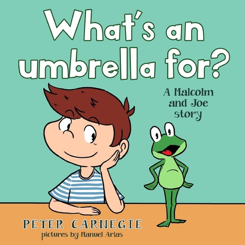 What's an Umbrella For? A Malcolm and Joe Story