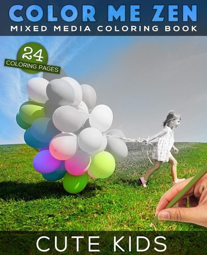 Color Me Zen CUTE KIDS Mixed Media Coloring Book Grayscale Art Therapy Book for Adults