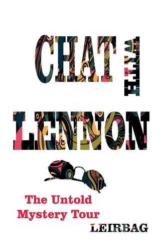 Chat With Lennon The Untold Mystery Tour