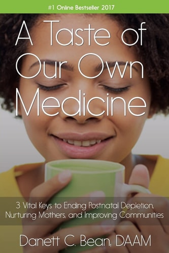 A Taste Of Our Own Medicine 3 Vital Keys To Ending Postnatal Depletion, Nurturing Mothers And Improving Communities