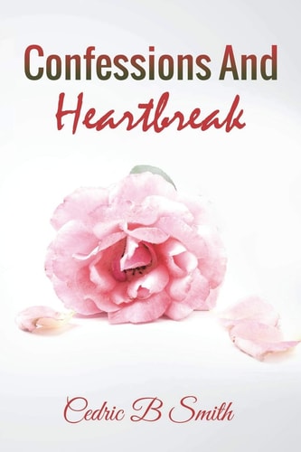 Confessions and Heartbreak