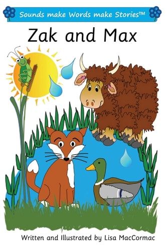 Zak and Max Sounds Make Words Make Stories, Entry Level, Series 1, Book 7