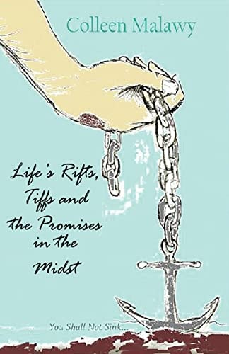 Life's Rifts, Tiffs and the Promises in the Midst