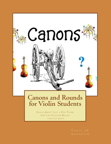 Canons and Rounds for Violin Students Scales Aren't Just a Fish Thing - Igniting Sleeping Brains Through Music