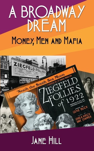 A Broadway Dream Money, Men and Mafia
